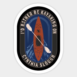 Id Rather Be Kayaking On Cynthia Slough in Wisconsin Sticker